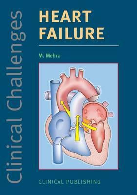Clinical Challenges in Heart Failure by Mandeep R. Mehra, Mehra