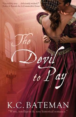The Devil To Pay by K. C. Bateman