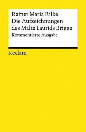 Die Aufzeichnungen des Malte Laurids Brigge by Rainer Maria Rilke