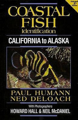 Coastal Fish Identification - California to Alaska by Ned Deloach