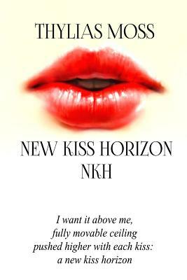 New Kiss Horizon: a romance by Thylias Moss