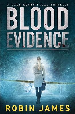 Blood Evidence by Robin James