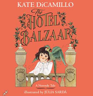 The Hotel Balzaar by Kate DiCamillo