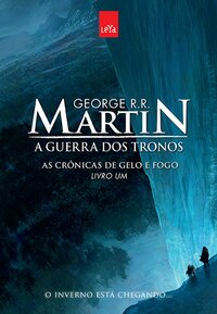 A Guerra dos Tronos by George R.R. Martin