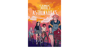 Somos astronautas by Clara Cortés