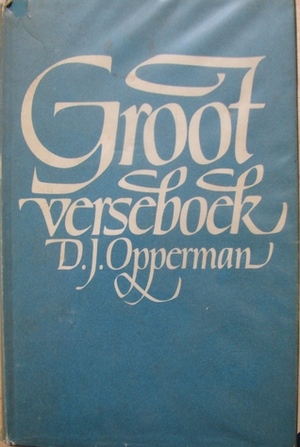 Groot Verseboek by D.J. Opperman