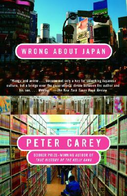 Wrong about Japan by Peter Carey