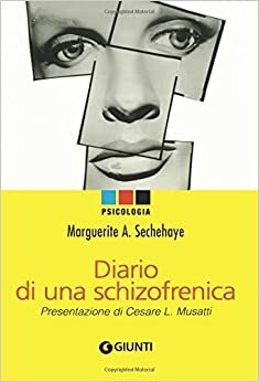 Diario di una schizofrenica by Marguerite Sechehaye, Cesare L. Musatti