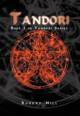 Tandori: Book 1 in Tandori Series by Robert Hill