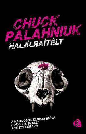 Halálraítélt by Chuck Palahniuk