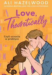 Love, Theoretically by Ali Hazelwood