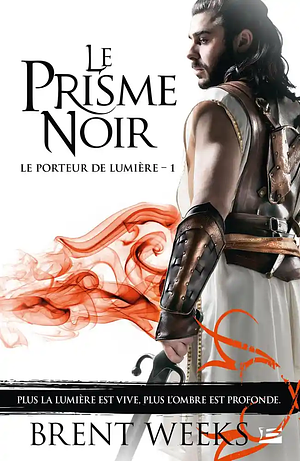 Le Prisme noir by Brent Weeks