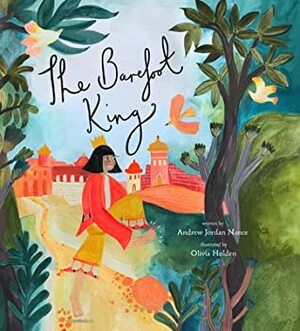 The Barefoot King: A Story about Feeling Frustrated by Olivia Holden, Andrew Jordan Nance