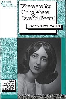 Where Are You Going, Where Have You Been? by Joyce Carol Oates