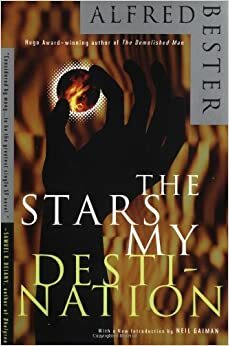 The Stars My Destination by Alfred Bester