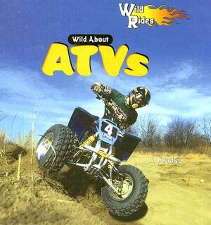 Wild about ATVs by J. Poolos