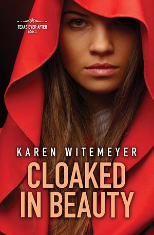 Cloaked in Beauty by Karen Witemeyer