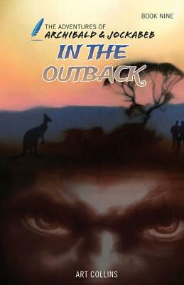 In the Outback (the Adventures of Archibald and Jockabeb) by Art Collins