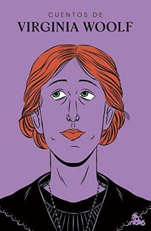 Cuentos de Virginia Woolf by Virginia Woolf