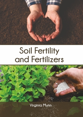 Soil Fertility and Fertilizers by 