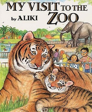 My Visit to the Zoo by Aliki