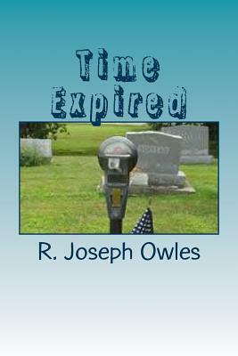 Time Expired: And Othe Stories by R. Joseph Owles