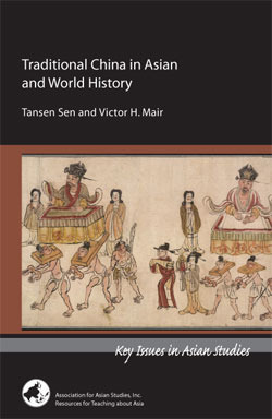 Traditional China in Asian and World History by Victor H. Mair, Tansen Sen