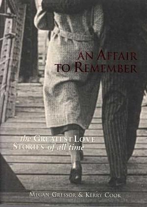 An Affair to Remember by Megan Gressor, Kerry Cook