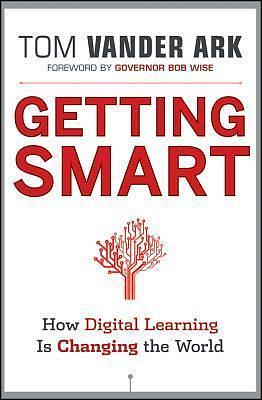 Getting Smart by Tom Vander Ark, Tom Vander Ark