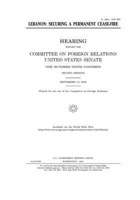 Lebanon: securing a permanent cease-fire by Committee on Foreign Relations (senate), United States Congress, United States Senate