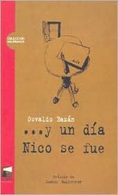Y un día Nico se fue by Osvaldo Bazán