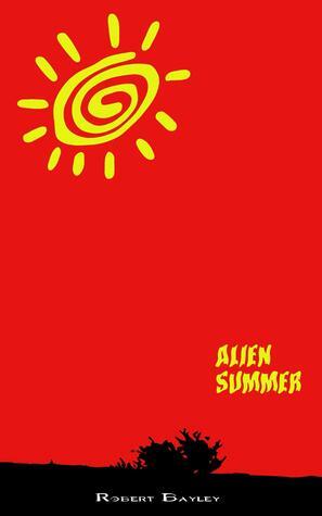 Alien Summer by Robert Bayley