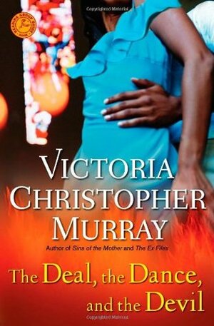 The Deal, the Dance, and the Devil by Victoria Christopher Murray