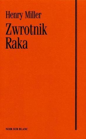Zwrotnik Raka by Henry Miller, Lesław Ludwig