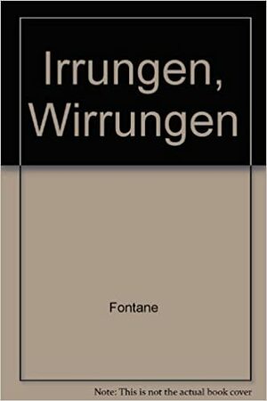 Irrungen, Wirrungen by Helmuth Nürnberger, Theodor Fontane, Walter Keitel