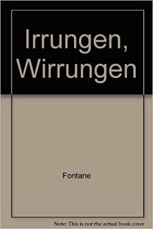 Irrungen, Wirrungen by Theodor Fontane, Walter Keitel, Helmuth Nürnberger