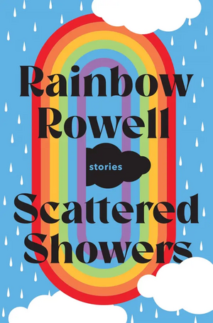 Scattered Showers by Rainbow Rowell