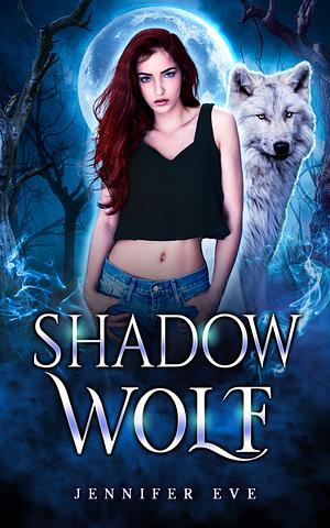 Shadow Wolf by Jennifer Eve