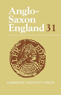 Anglo-Saxon England: Volume 31 by 