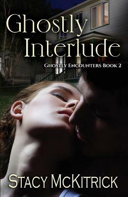 Ghostly Interlude by Stacy McKitrick