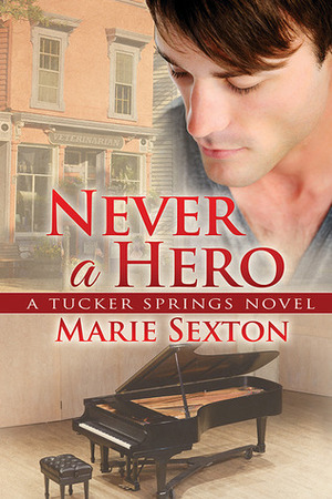 Never a Hero by Marie Sexton