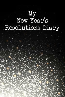 My New Year's Resolutions Diary by Lynn Lang