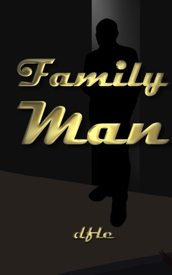 Family man by Daniel F. L. Endicott