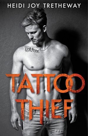 Tattoo Thief by Heidi Joy Tretheway
