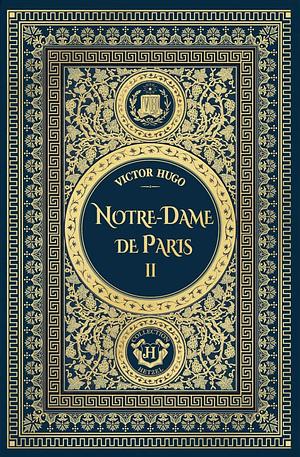 Notre-Dame de Paris 2 by Victor Hugo