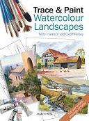 Trace and Paint Watercolour Landscapes by Terry Harrison, Geoff Kersey