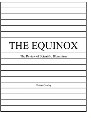 The Equinox, Vol. 1, No. 10: The Review of Scientific Illuminism by Jack Hammerly, Fitzy Hammerly, Aleister Crowley