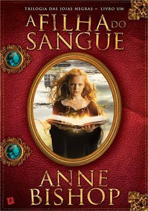 A Filha do Sangue by Cristina Correia, Anne Bishop