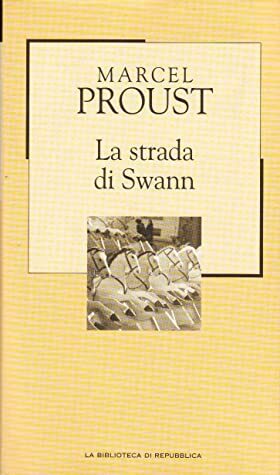 La strada di Swann by Marcel Proust