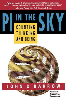 Pi in the Sky: Counting, Thinking, and Being by John D. Barrow